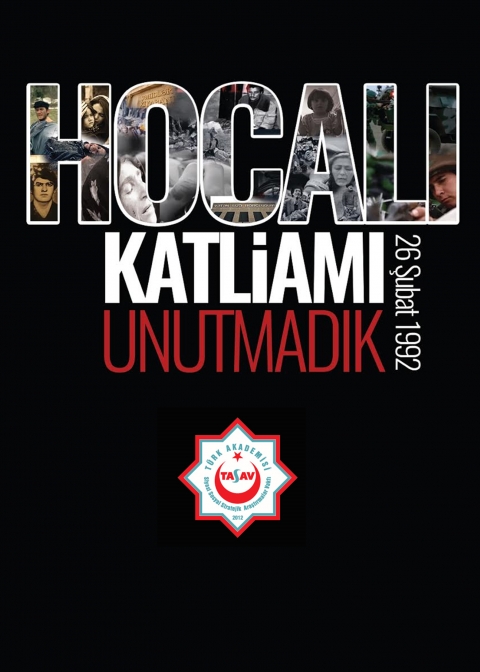 TASAV Başkanı İsmail Faruk AKSU&#039;nun Hocalı Katliamı Hakkındaki Açıklaması