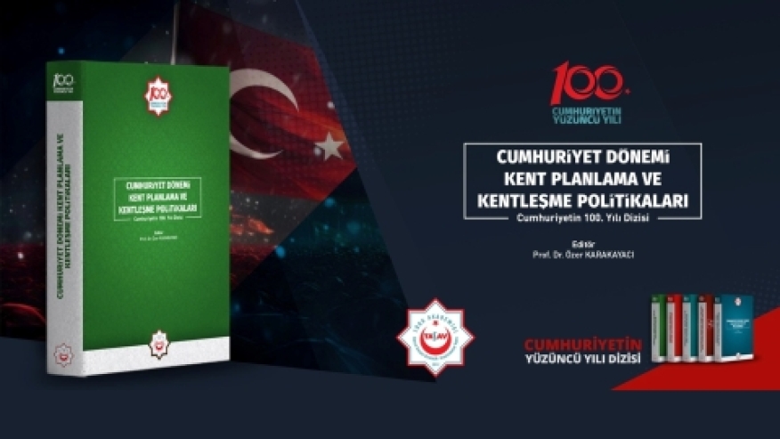 Cumhuriyet Dönemi Kent Planlama ve Kentleşme Politikaları