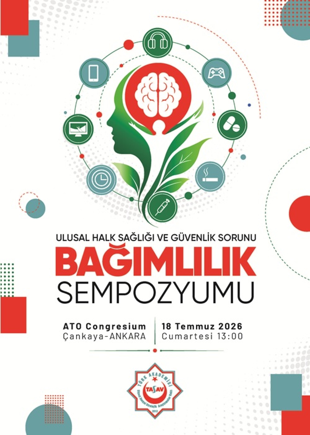 "ULUSAL HALK SAĞLIĞI VE G&Uuml;VENLİK SORUNU: BAĞIMLILIK" Sempozyumu