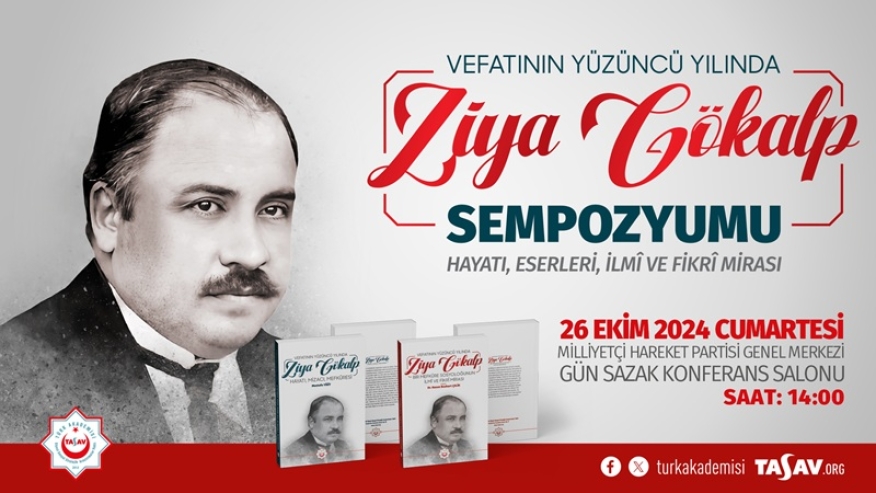 Vefatının 100. Yılında Ziya G&ouml;kalp Sempozyumu