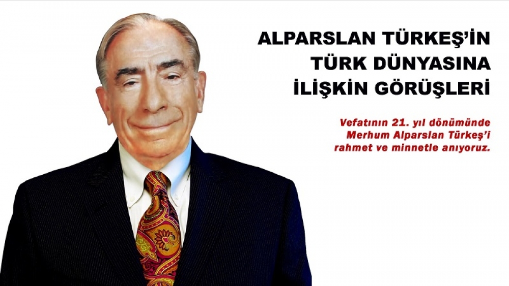 Tasav Tasav Alparslan Turkes In Turk Dunyasina Iliskin Gorusleri